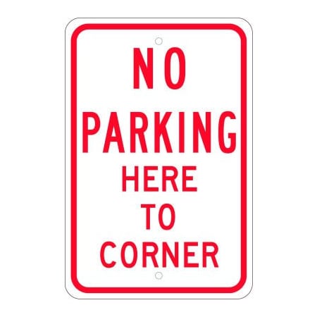 National Marker Co NMC Traffic Sign, No Parking Here To Corner, 18in X 12in, White TM99J